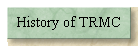 History of TRMC