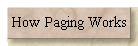 How Paging Works
